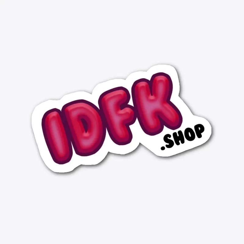 IDFK.SHOP - Vinyl Sticker